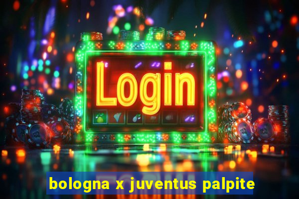 bologna x juventus palpite